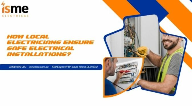 How Local Electricians Ensure Safe Electrical Installations?